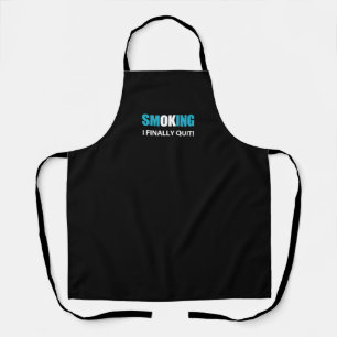 I Finally Quit - Stopped Smoking Reward Apron