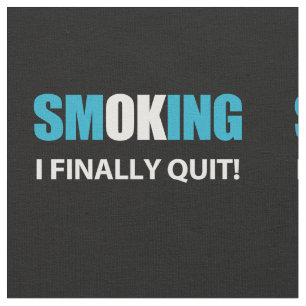 I Finally Quit - Stopped Smoking Reward Fabric
