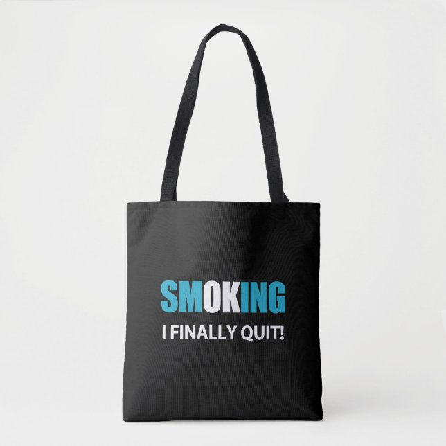 I Finally Quit - Stopped Smoking Reward Tote Bag (Front)