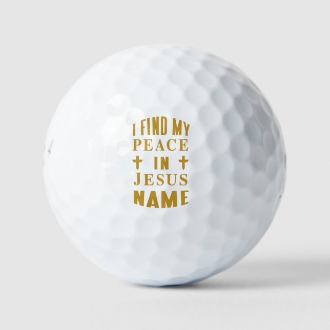 I Find my Peace in Jesus Name   Golf Balls (Front)
