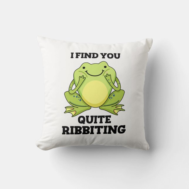I Find You Quite Ribbiting Funny Frog Pun  Cushion (Front)