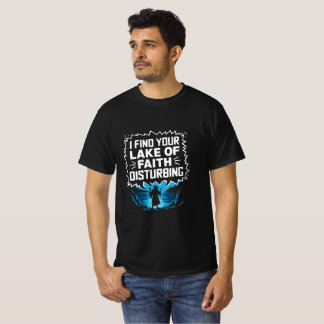 I Find Your Lack of Faith Disturbing T-Shirt