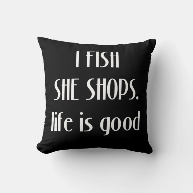 I Fish She Shops Angler Fisherman Cushion (Front)