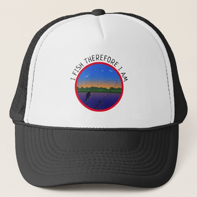 I Fish Therefore I Am Trucker Hat (Front)