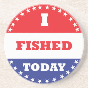 I Fished Today Coaster