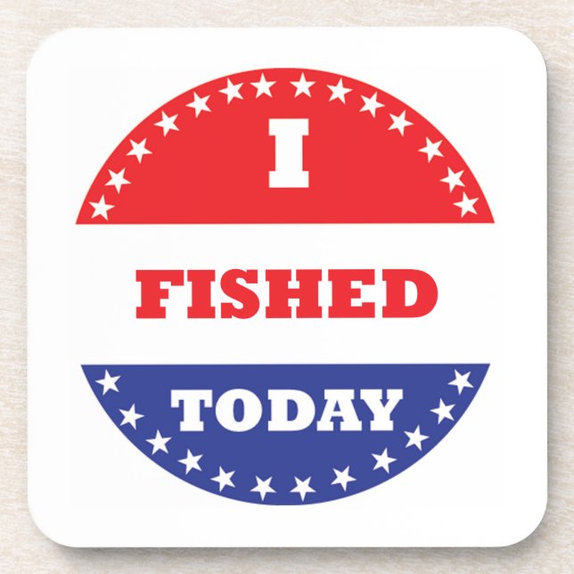 I Fished Today Coaster (Front)