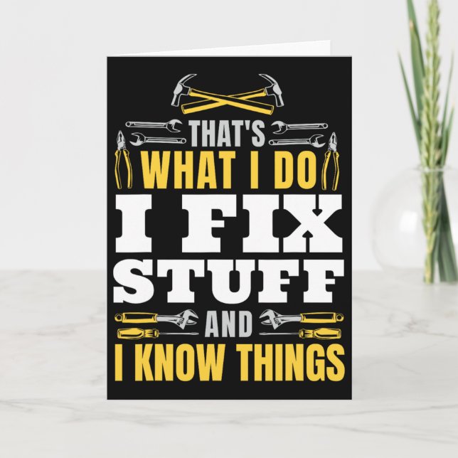 I Fix Stuff And I Know Things Funny Handyman Fathe Card (Front)