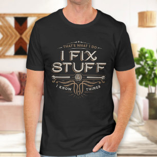 I fix Stuff T-shirt Gift for Dad, Husband, Grandpa