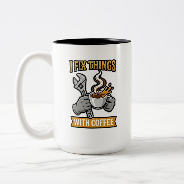 I Fix Things With Coffee Mechanic Gift Two-Tone Coffee Mug (Left)
