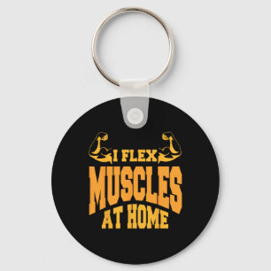 I Flex Muscles At Home Bodybuilding Strength Humou Key Ring