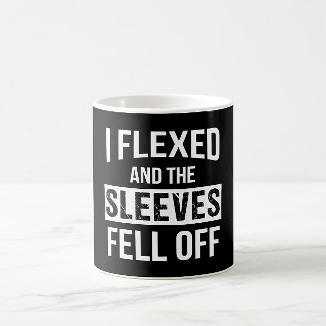 I Flexed And The Sleeves Fell Off Coffee Mug (Creator Uploaded)