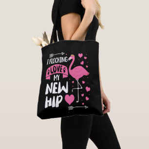 I Flocking Love My New Hip New Hip Replacement Tote Bag