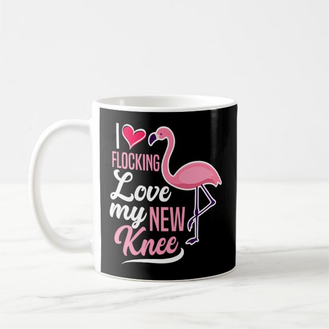 I Flocking Love My New Knee Knee Replacement Surge Coffee Mug (Left)