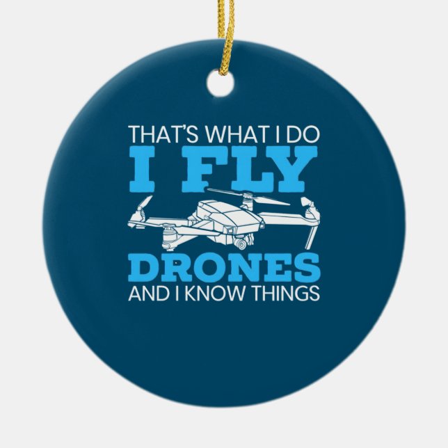 I Fly Drones Ceramic Ornament (Front)