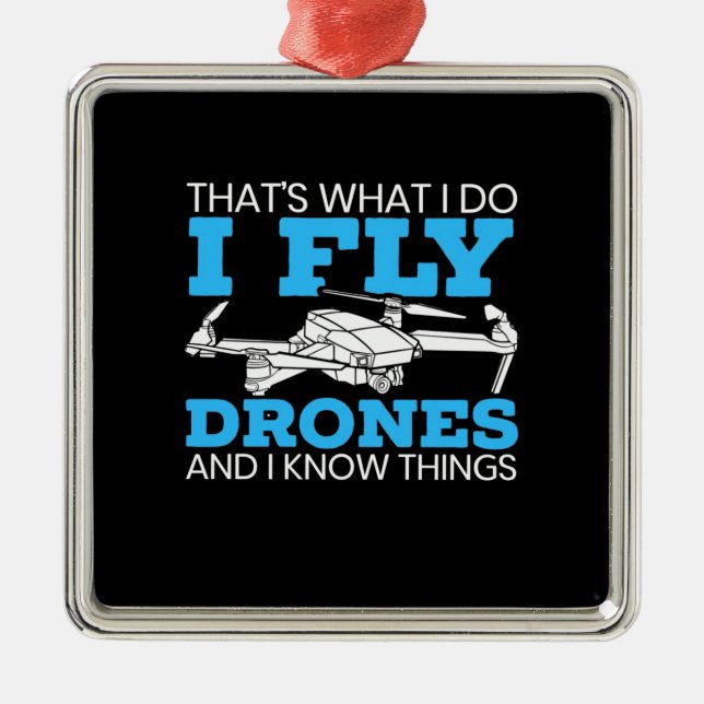 I Fly Drones Metal Ornament (Front)