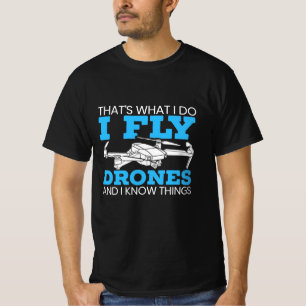 I Fly Drones T-Shirt