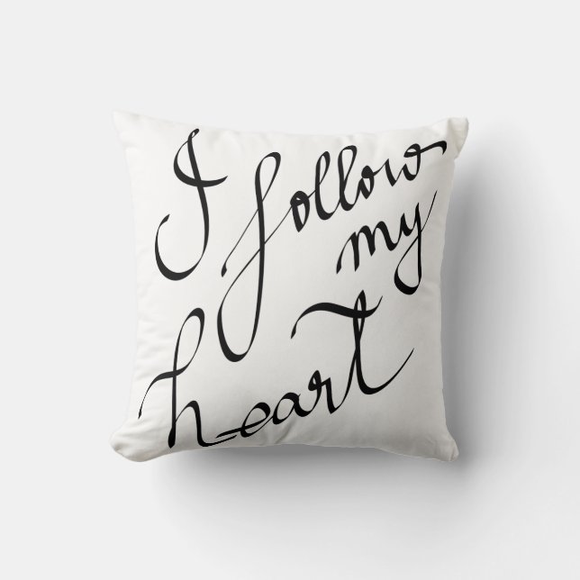 I Follow My Heart Calligraphy Black Modern Cushion (Front)