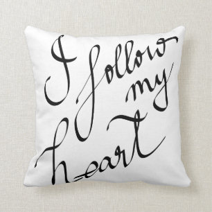 I Follow My Heart Calligraphy Black Modern Cushion