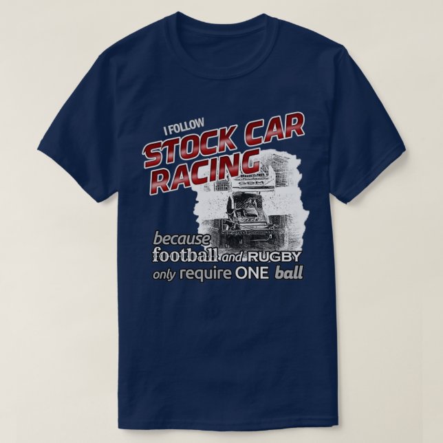 I follow Stock Car Racing T-Shirt (Design Front)