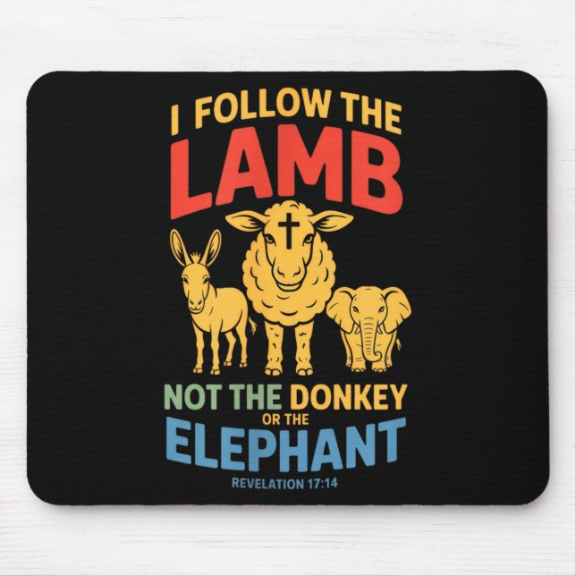 I Follow The Lamb Not The Or The Elephant Christia Mouse Pad (Front)