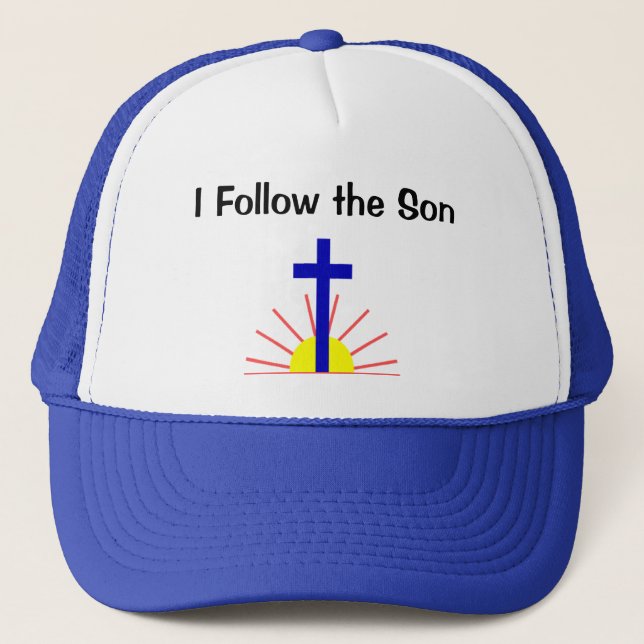 I Follow the Son Trucker Hat (Front)