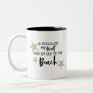 I Followed My Heart And It Led To The Beach Mug