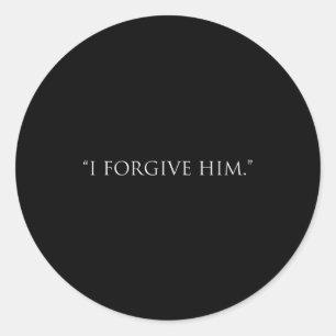 I Forgive Him Classic Round Sticker