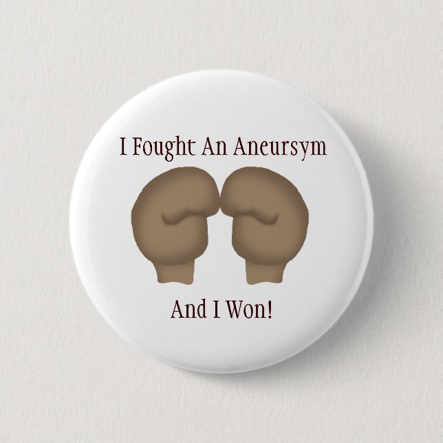 I Fought An Aneurysm Button (Front)