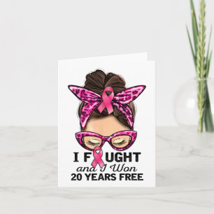 I Fought And I Won 20 Years Free Messy Bun Breast Card