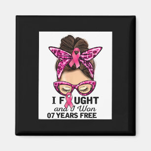 I Fought And I Won 7 Years Free Messy Bun Breast C Magnet