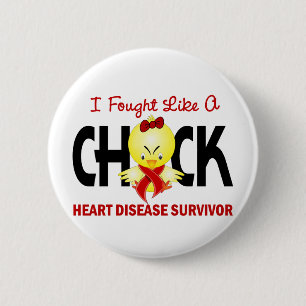 I Fought Like A Chick Heart Disease Survivor 6 Cm Round Badge