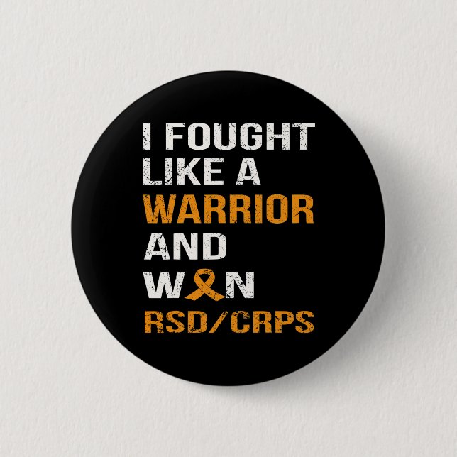 I FOUGHT LIKE A WARRIOR and WON RSD - CRPS  6 Cm Round Badge (Front)