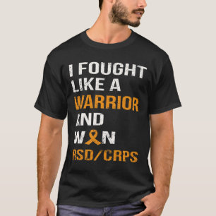 I Fought Like A Warrior And Won Rsd - Crps T-Shirt