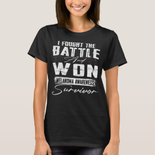 I Fought The Battle & Won Melanoma Skin Awareness T-Shirt