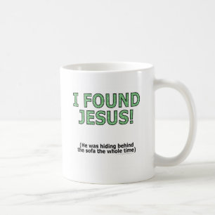 I found Jesus! He was hiding behind the sofa... Coffee Mug