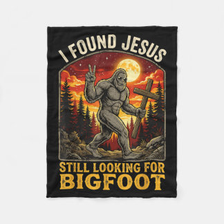 I Found Jesus Still Looking Bigfoot Fleece Blanket