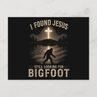 I Found Jesus Still Looking Bigfoot Funny Faith