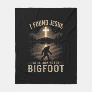 I Found Jesus Still Looking Bigfoot Funny Faith Fleece Blanket