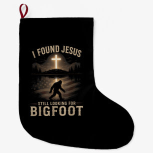 I Found Jesus Still Looking Bigfoot Funny Faith Large Christmas Stocking