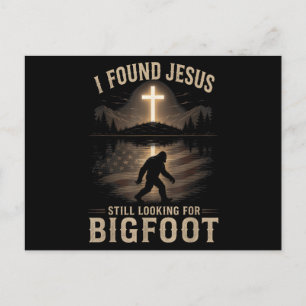 I Found Jesus Still Looking Bigfoot Funny Faith Postcard