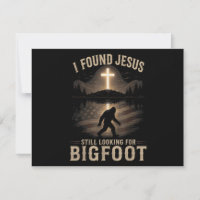 I Found Jesus Still Looking Bigfoot Funny Faith