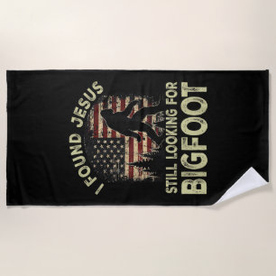 I Found Jesus Still Looking Bigfoot Funny Summer C Beach Towel