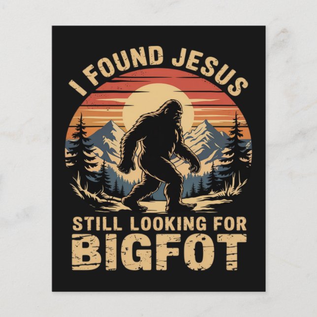 I Found Jesus Still Looking for Bigfoot Flyer (Front)