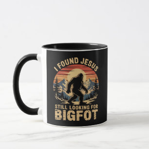 I Found Jesus Still Looking for Bigfoot Mug