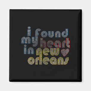 I Found My Heart In New Orleans Magnet
