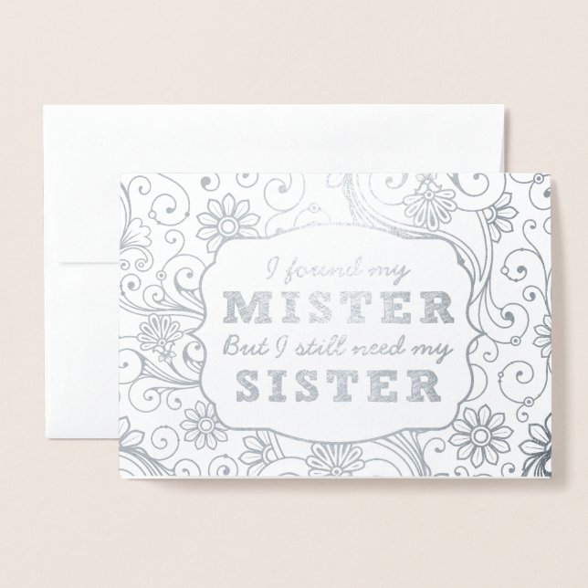 I found my mister Will you be my bridesmaid silver Foil Card (Front With Envelope)