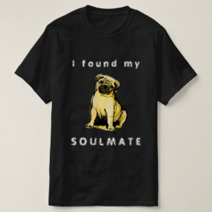I found my pug soulmate T-Shirt