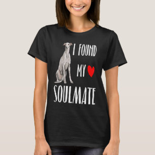 I Found My Soulmate Greyhound Dog Best Friend T-Shirt