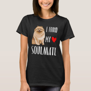 I Found My Soulmate Pomeranian Dog Best Friend T-Shirt