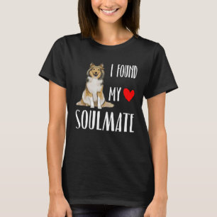 I Found My Soulmate Shetland Sheepdog Dog Best Fr T-Shirt